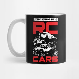 It's Not Hoarding If It's RC Cars Mug